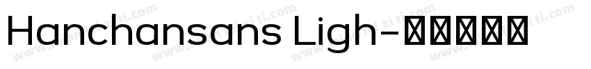 Hanchansans Ligh字体转换